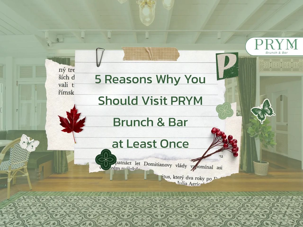  5 Reasons Why You Should Visit PRYM Brunch & Bar at Least Once